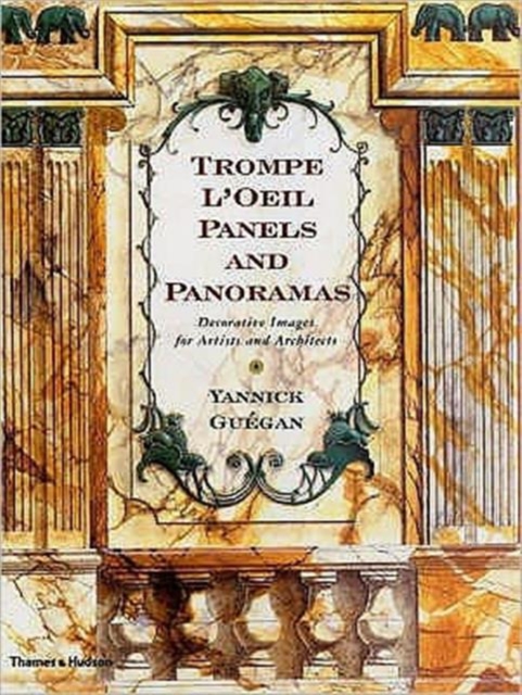 Trompe l'oeil Panels and Panoramas : Decorative Images for Artists and Architects, Hardback Book