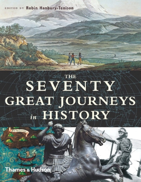 The Seventy Great Journeys in History, Hardback Book