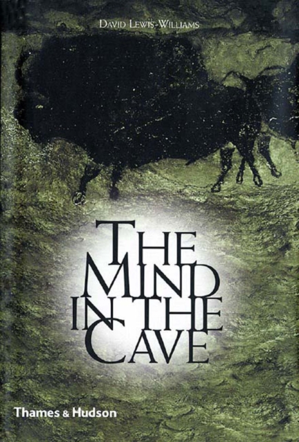 The Mind in the Cave : Consciousness and the Origins of Art, Paperback / softback Book