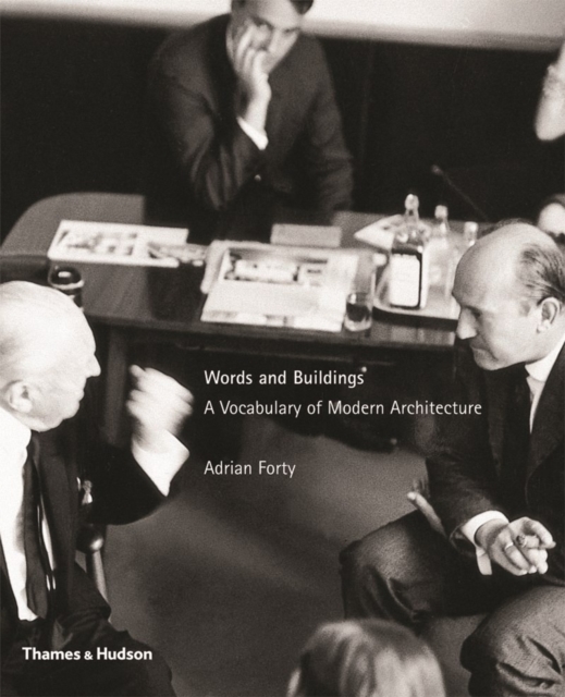 Words and Buildings : A Vocabulary of Modern Architecture, Paperback / softback Book