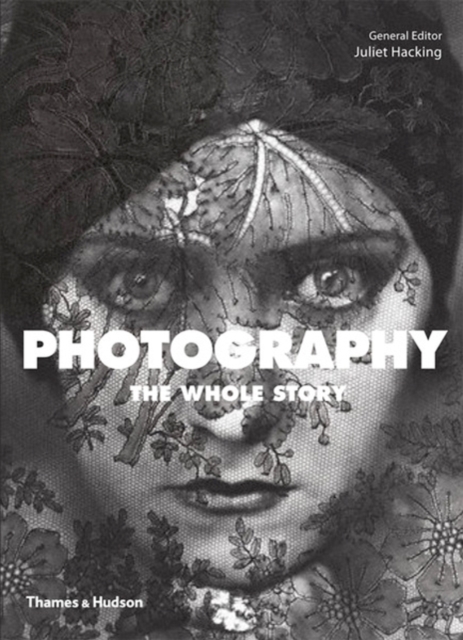 Photography: The Whole Story, Paperback / softback Book