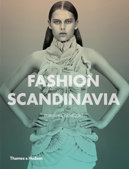 Fashion Scandinavia : Contemporary Cool, Paperback / softback Book