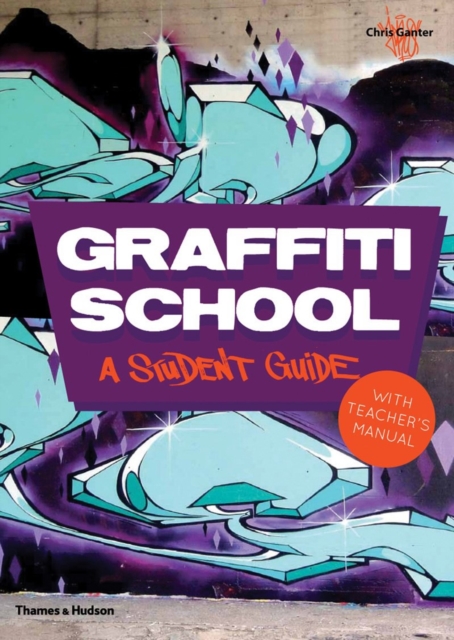 Graffiti School : A Student Guide with Teacher's Manual, Paperback / softback Book