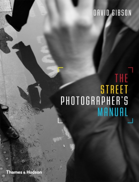 The Street Photographer's Manual, Paperback / softback Book