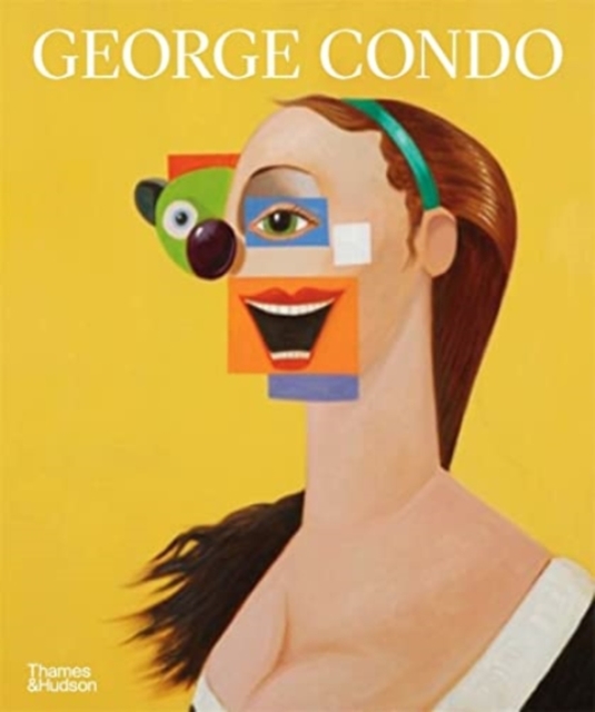 George Condo : Painting Reconfigured, Paperback / softback Book