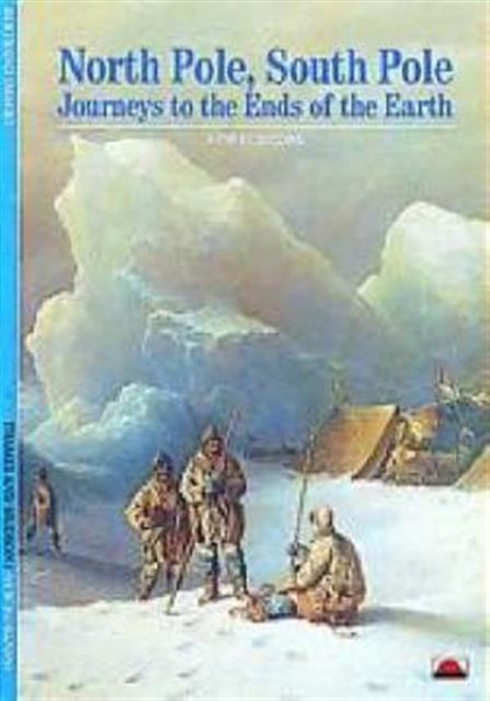 North Pole, South Pole : Journeys to the Ends of the Earth, Paperback Book