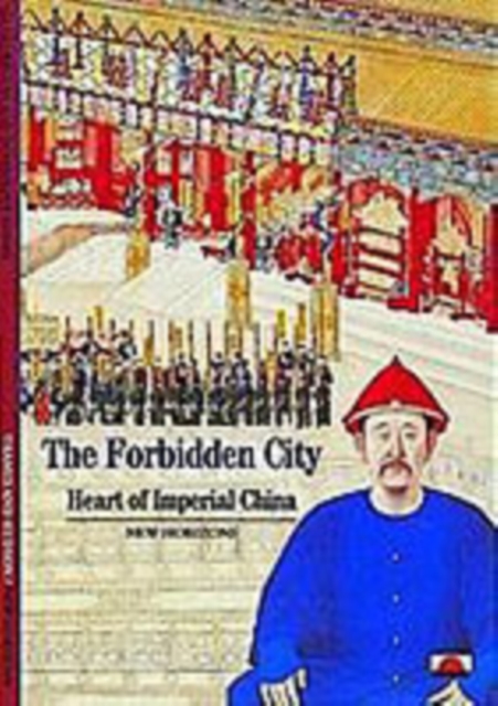The Forbidden City : Heart of Imperial China, Paperback / softback Book