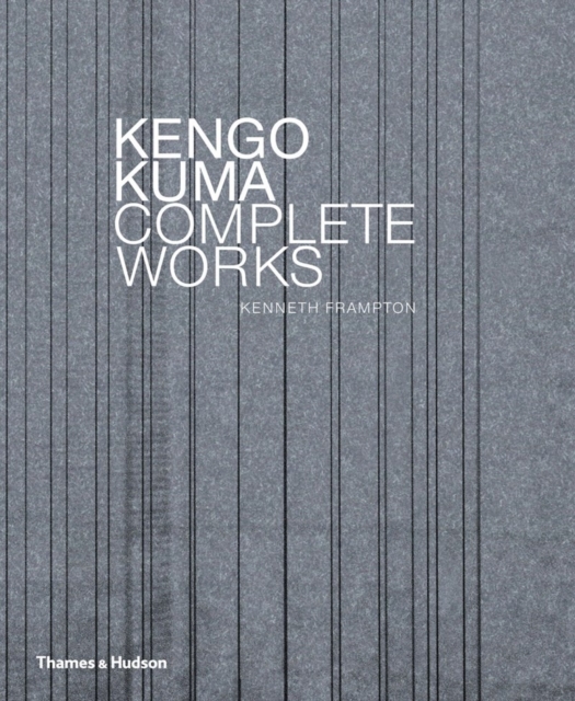 Kengo Kuma : Complete Works, Hardback Book