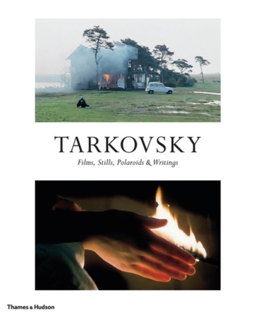Tarkovsky : Films, Stills, Polaroids & Writings, Hardback Book