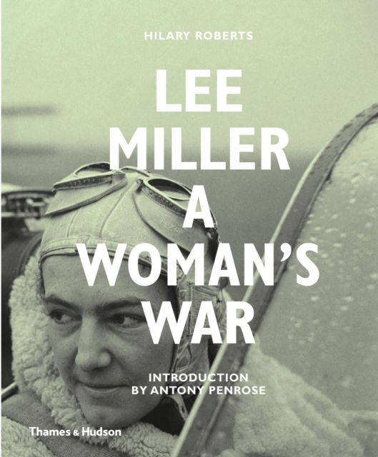 Lee Miller : A Woman's War, Hardback Book
