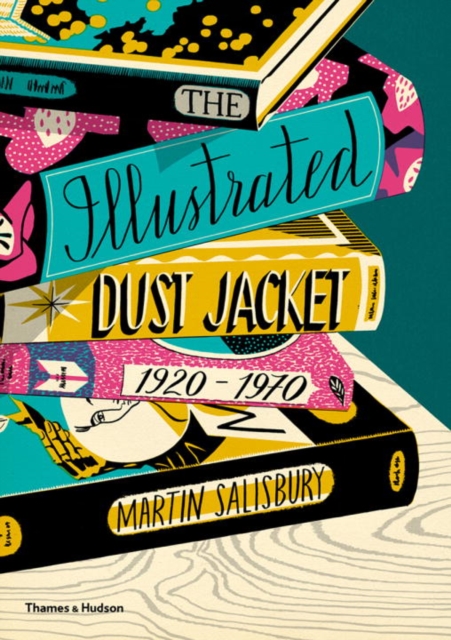 The Illustrated Dust Jacket: 1920-1970, Hardback Book
