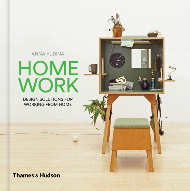 HomeWork : Design Solutions for Working from Home, Hardback Book