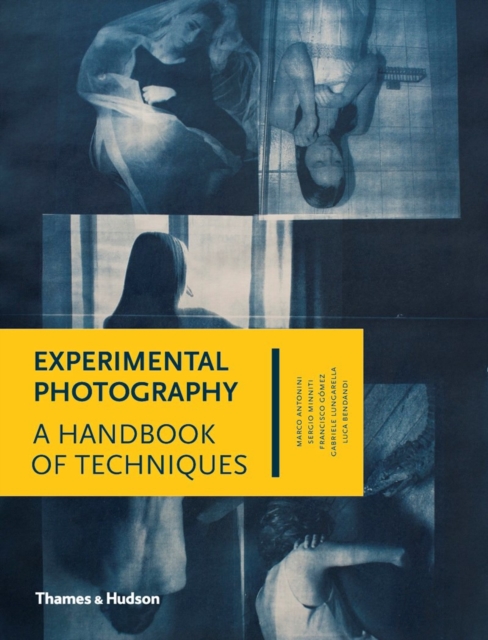 Experimental Photography : A Handbook of Techniques, Hardback Book