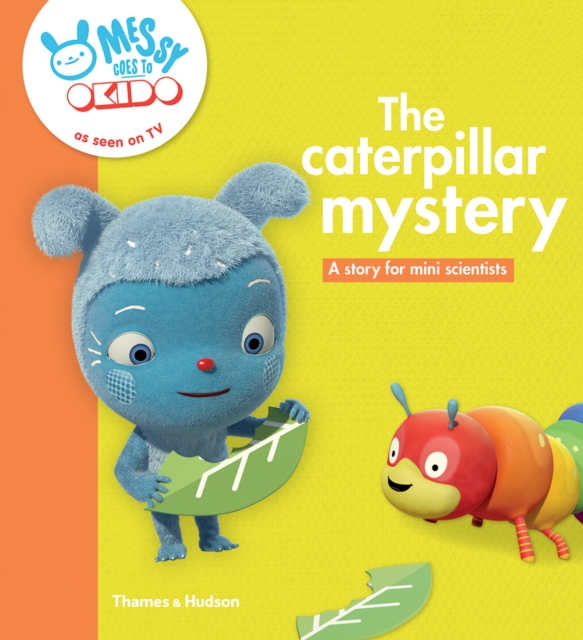 The caterpillar mystery : A story for mini scientists, Paperback / softback Book