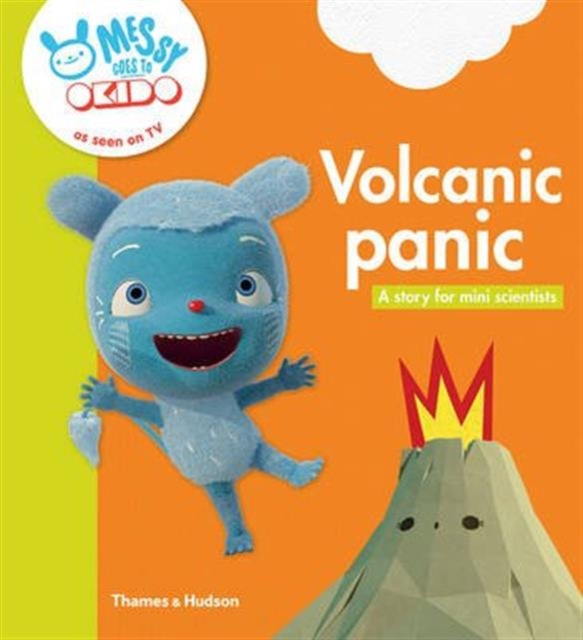 Volcanic panic : A story for mini scientists, Paperback / softback Book