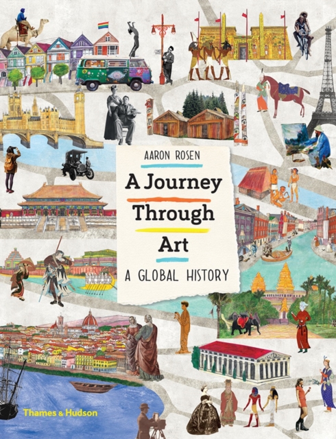 A Journey Through Art : A Global History, Hardback Book