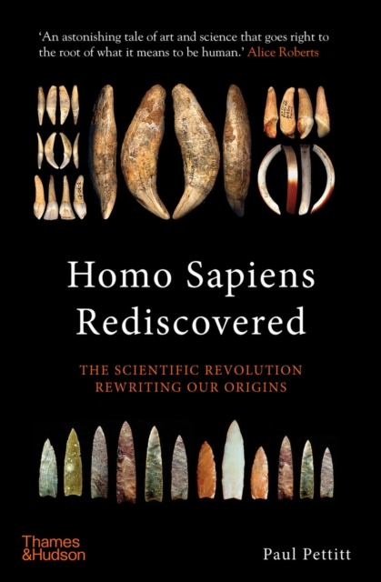Homo Sapiens Rediscovered : The Scientific Revolution Rewriting Our Origins, EPUB eBook
