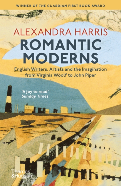 Romantic Moderns : English Writers, Artists and the Imagination from Virginia Woolf to John Piper, EPUB eBook