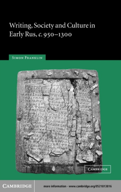 Writing, Society and Culture in Early Rus, c.950–1300, PDF eBook