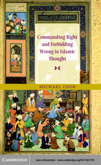Commanding Right and Forbidding Wrong in Islamic Thought, PDF eBook