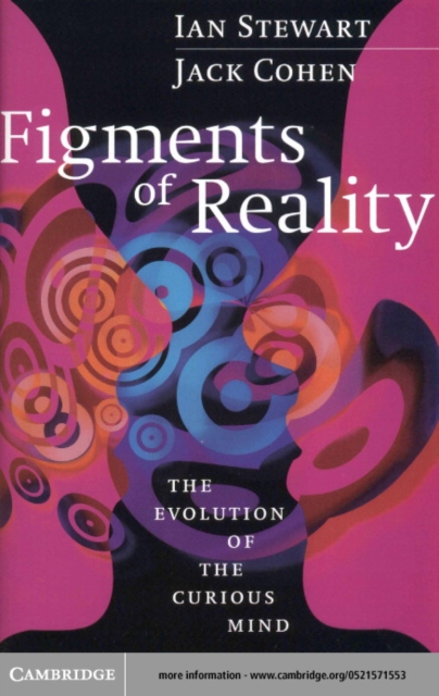 Figments of Reality : The Evolution of the Curious Mind, PDF eBook