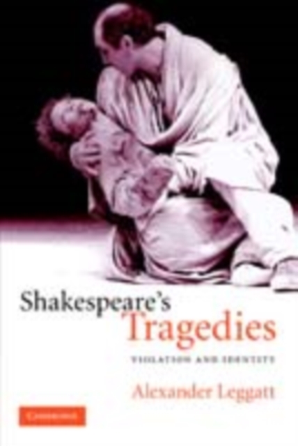 Shakespeare's Tragedies : Violation and Identity, PDF eBook
