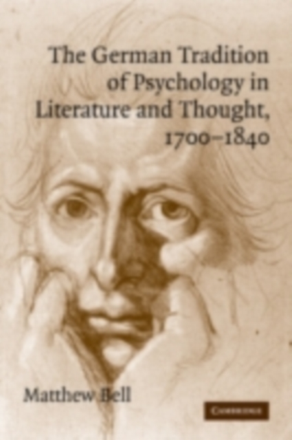 German Tradition of Psychology in Literature and Thought, 1700-1840, PDF eBook