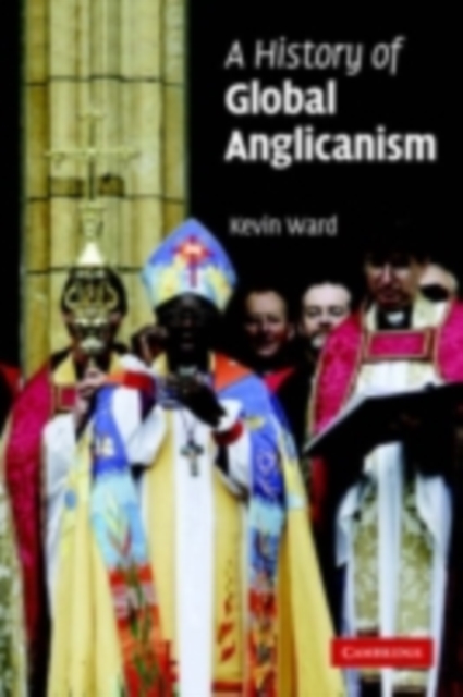 A History of Global Anglicanism, PDF eBook