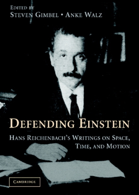 Defending Einstein : Hans Reichenbach's Writings on Space, Time and Motion, PDF eBook