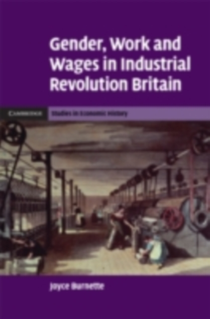 Gender, Work and Wages in Industrial Revolution Britain, PDF eBook