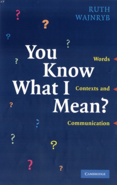 You Know what I Mean? : Words, Contexts and Communication, PDF eBook