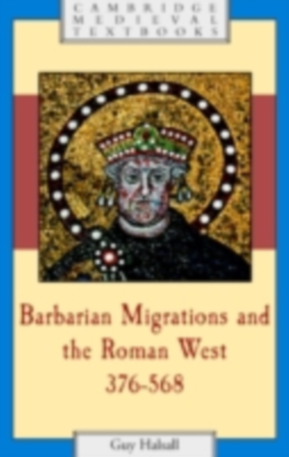Barbarian Migrations and the Roman West, 376-568, PDF eBook