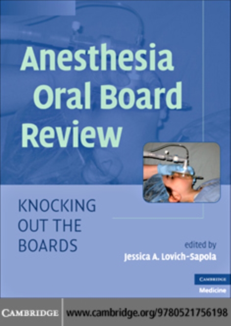 Anesthesia Oral Board Review : Knocking Out the Boards, PDF eBook