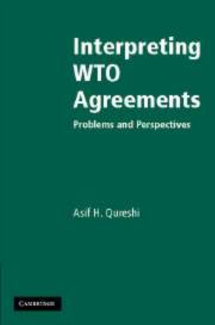 Interpreting WTO Agreements : Problems and Perspectives, PDF eBook