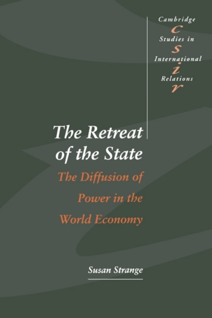 Retreat of the State : The Diffusion of Power in the World Economy, PDF eBook