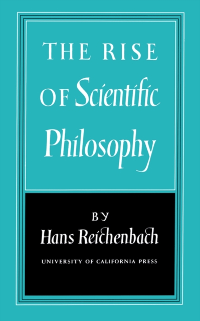 The Rise of Scientific Philosophy, Paperback / softback Book