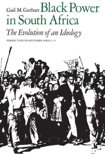 Black Power in South Africa : The Evolution of an Ideology, Paperback / softback Book