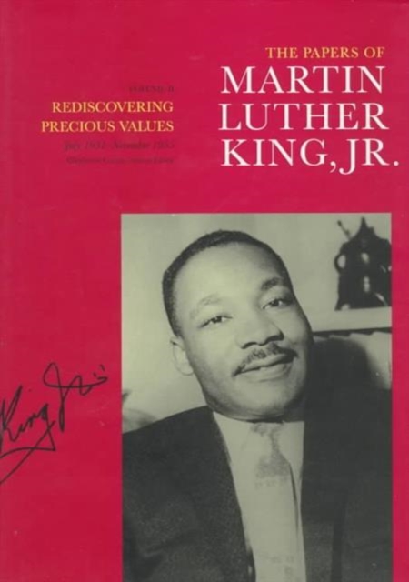 The Papers of Martin Luther King, Jr., Volume II : Rediscovering Precious Values, July 1951 - November 1955, Hardback Book