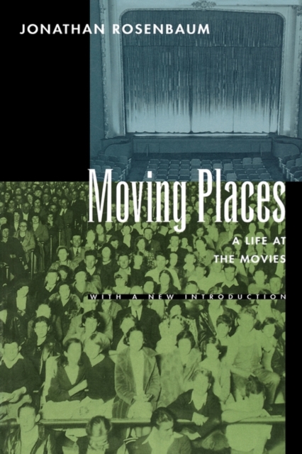 Moving Places : A Life at the Movies, Paperback / softback Book
