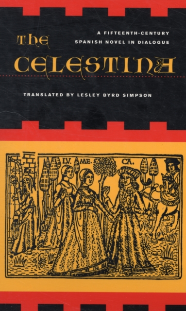 The Celestina : A Fifteenth-Century Spanish Novel in Dialogue, Paperback / softback Book