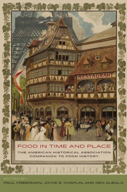 Food in Time and Place : The American Historical Association Companion to Food History, Hardback Book