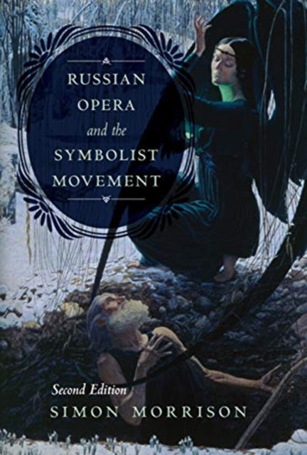 Russian Opera and the Symbolist Movement, Second Edition, Hardback Book