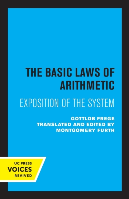 The Basic Laws of Arithmetic : Exposition of the System, Paperback / softback Book