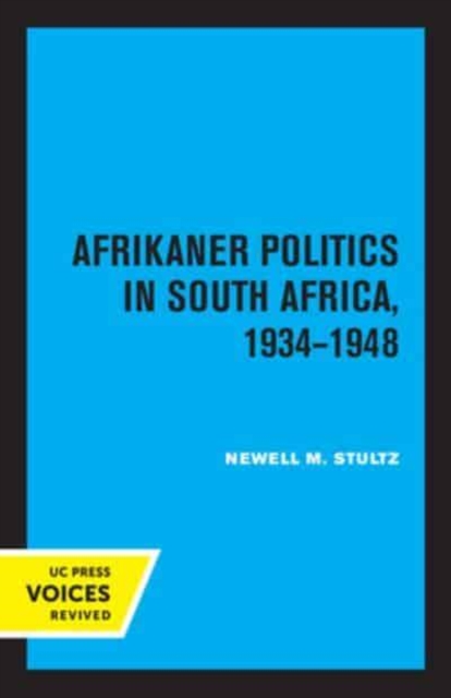 Afrikaner Politics in South Africa, 1934-1948, Paperback / softback Book