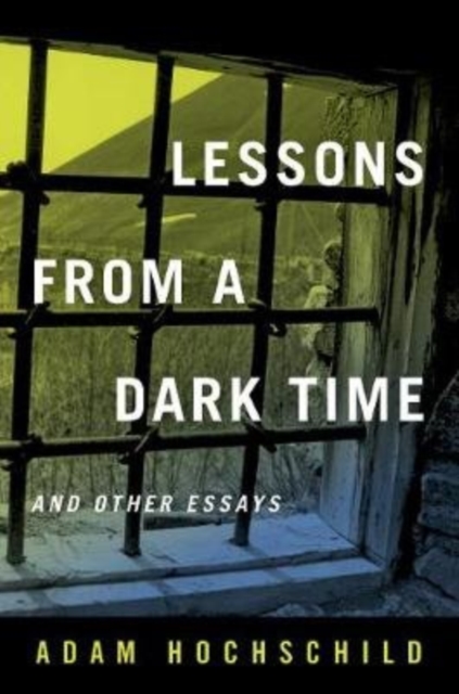 Lessons from a Dark Time and Other Essays, Paperback / softback Book
