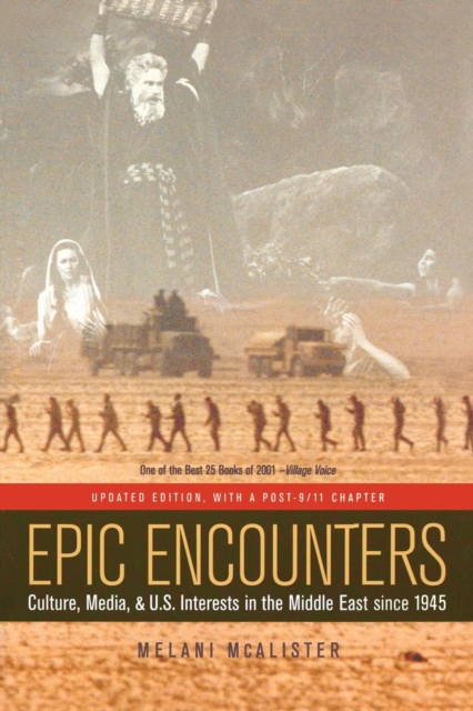 Epic Encounters : Culture, Media, and U.S. Interests in the Middle East since1945, PDF eBook
