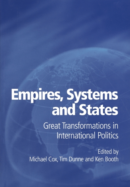 Empires, Systems and States : Great Transformations in International Politics, Paperback / softback Book