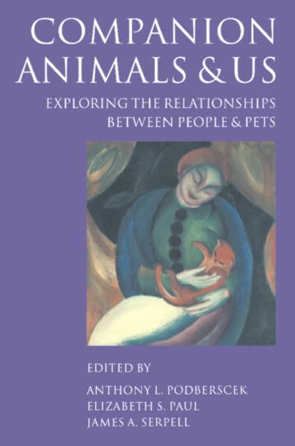 Companion Animals and Us : Exploring the Relationships between People and Pets, Paperback / softback Book