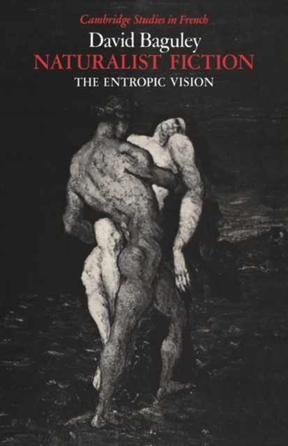 Naturalist Fiction : The Entropic Vision, Paperback / softback Book