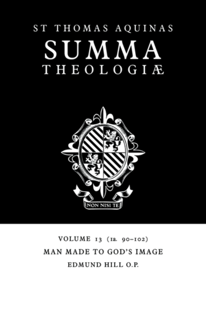Summa Theologiae: Volume 13, Man Made to God's Image : 1a. 90-102, Paperback / softback Book